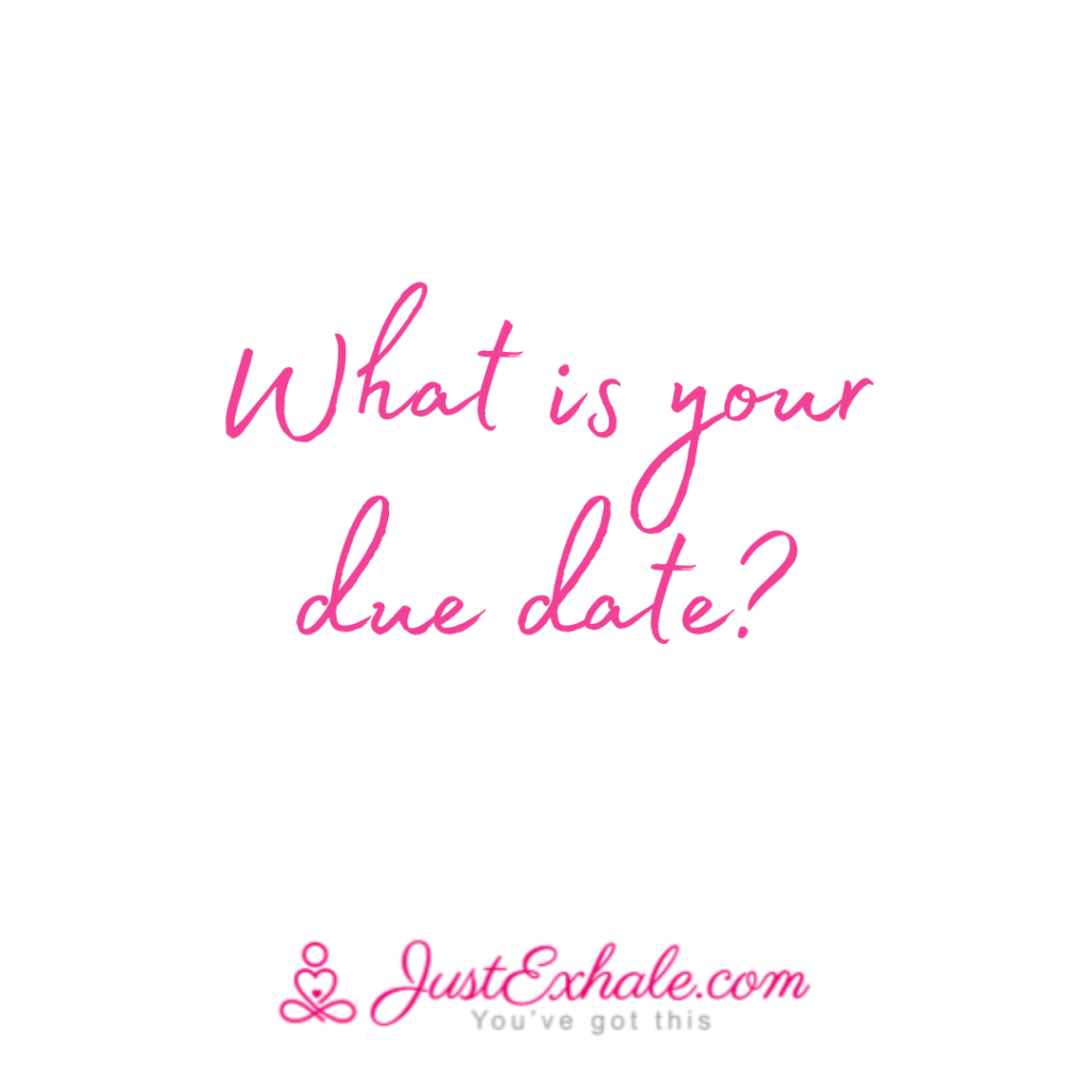 What is your due date?